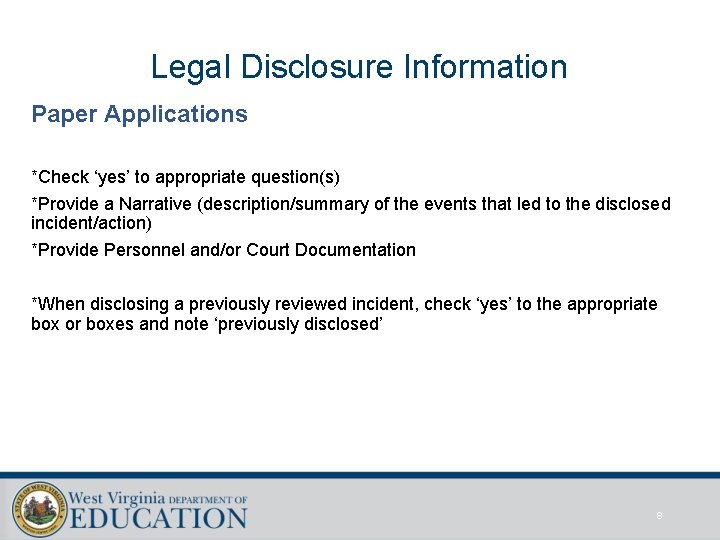 Legal Disclosure Information Paper Applications *Check ‘yes’ to appropriate question(s) *Provide a Narrative (description/summary