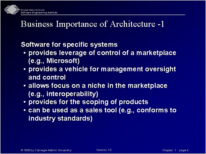 Carnegie Mellon University Software Engineering Institute Business Importance of Architecture -1 Software for specific