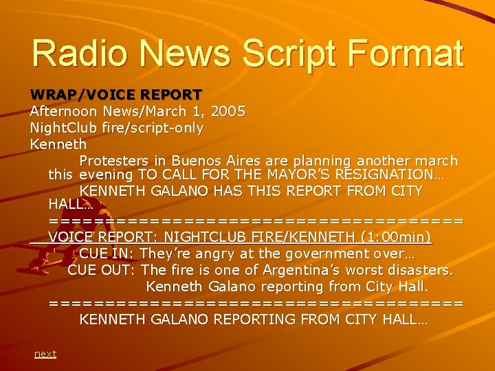 Radio News Script Format WRAP/VOICE REPORT Afternoon News/March 1, 2005 Night. Club fire/script-only Kenneth