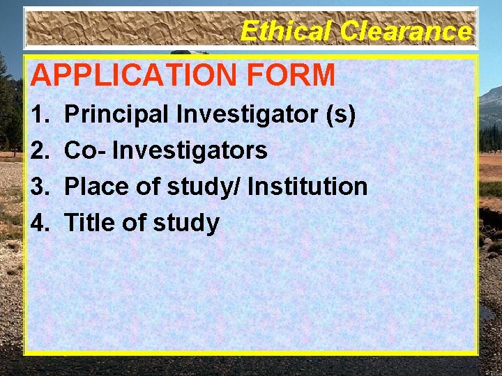 Ethical Clearance APPLICATION FORM 1. 2. 3. 4. Principal Investigator (s) Co- Investigators Place