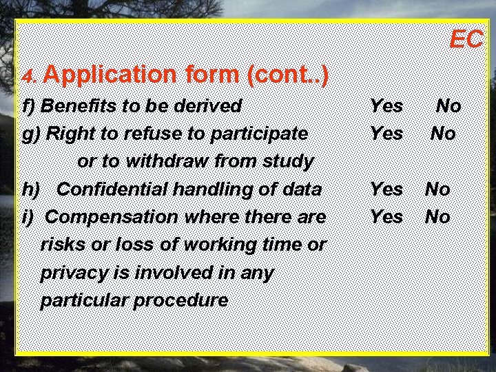 EC 4. Application form (cont. . ) f) Benefits to be derived g) Right