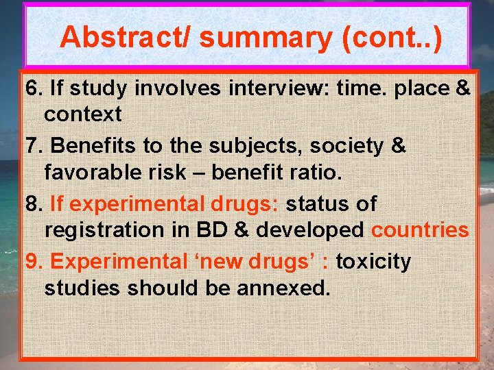 Abstract/ summary (cont. . ) 6. If study involves interview: time. place & context