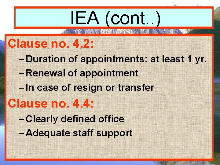 IEA (cont. . ) Clause no. 4. 2: – Duration of appointments: at least