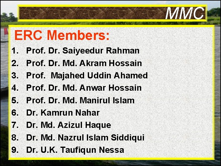 MMC ERC Members: 1. 2. 3. 4. 5. 6. 7. 8. 9. Prof. Dr.