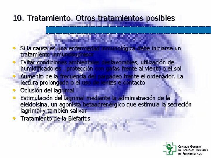 10. Tratamiento. Otros tratamientos posibles • Si la causa es una enfermedad inmunológica debe 10. Tratamiento. Otros tratamientos posibles • Si la causa es una enfermedad inmunológica debe