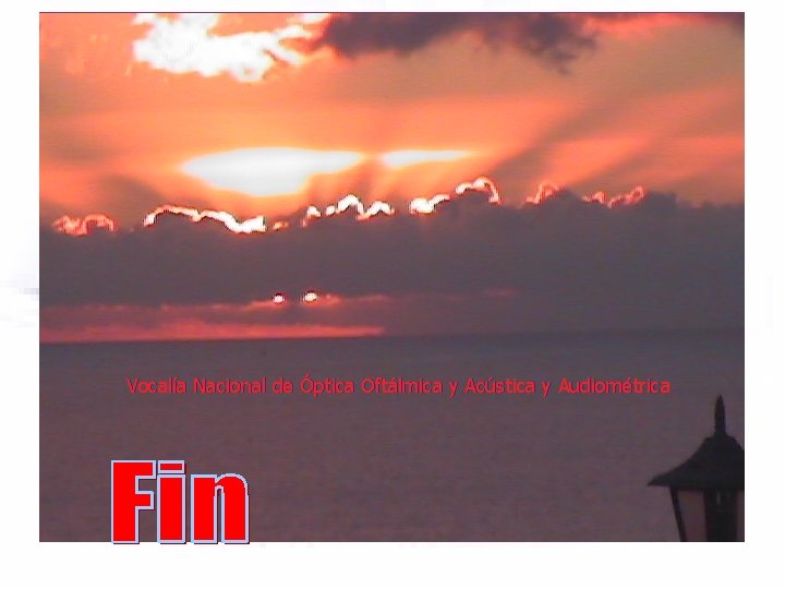 Vocalía Nacional de Óptica Oftálmica y Acústica y Audiométrica Vocalía Nacional de Óptica Oftálmica y Acústica y Audiométrica