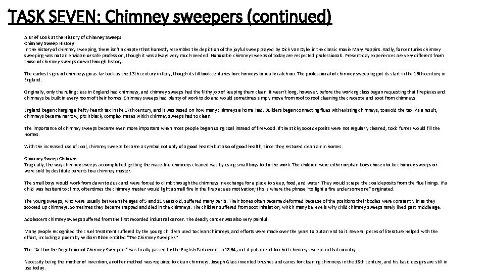 TASK SEVEN: Chimney sweepers (continued) A Brief Look at the History of Chimney Sweeps