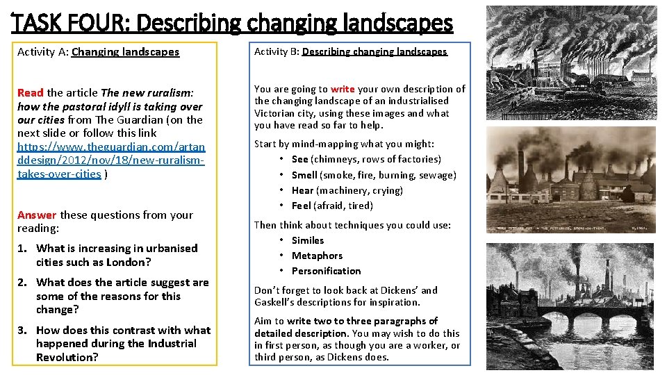 TASK FOUR: Describing changing landscapes Activity A: Changing landscapes Activity B: Describing changing landscapes