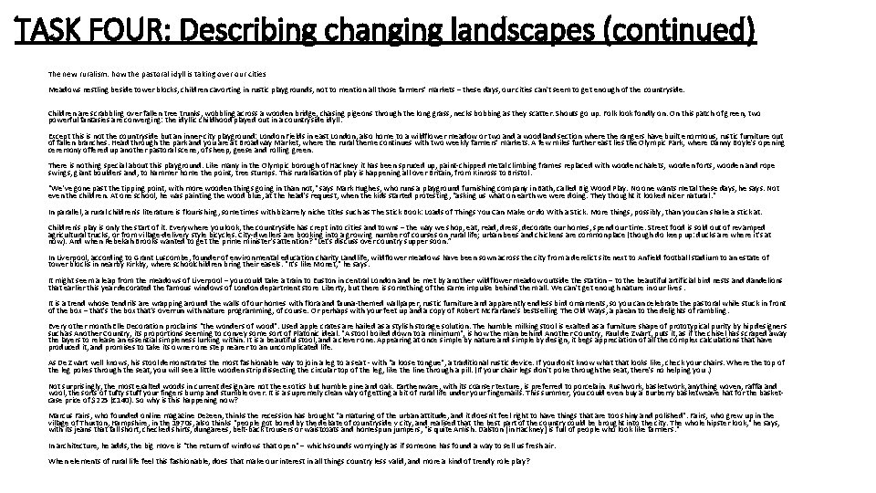 TASK FOUR: Describing changing landscapes (continued) The new ruralism: how the pastoral idyll is