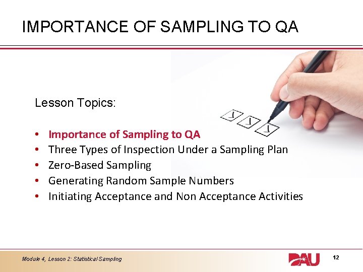 IMPORTANCE OF SAMPLING TO QA Lesson Topics: • • • Importance of Sampling to