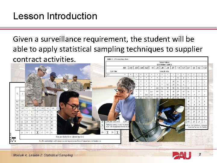 Lesson Introduction Given a surveillance requirement, the student will be able to apply statistical