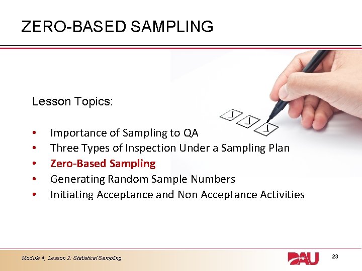 ZERO-BASED SAMPLING Lesson Topics: • • • Importance of Sampling to QA Three Types