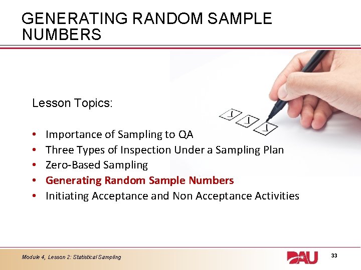 GENERATING RANDOM SAMPLE NUMBERS Lesson Topics: • • • Importance of Sampling to QA