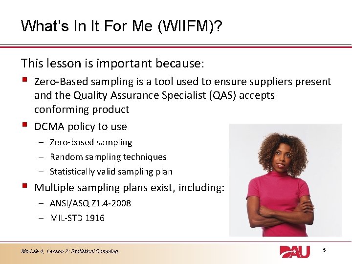 What’s In It For Me (WIIFM)? This lesson is important because: § § Zero-Based