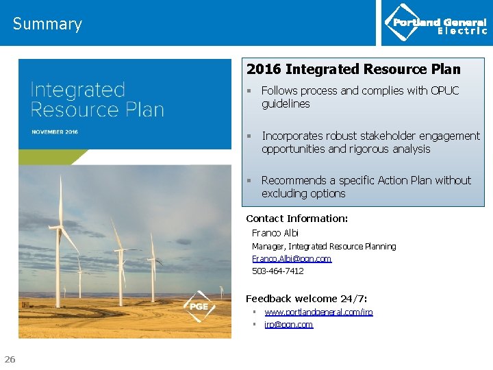 Summary 2016 Integrated Resource Plan § Follows process and complies with OPUC guidelines §