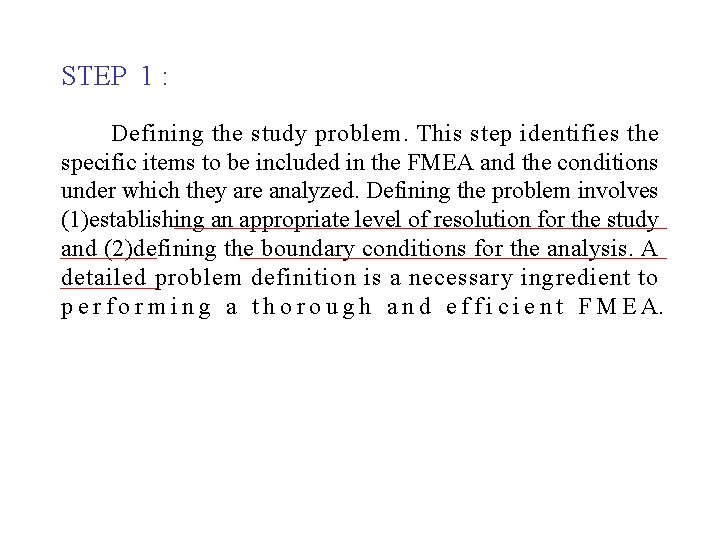 STEP 1 : Defining the study problem. This step identifies the specific items to STEP 1 : Defining the study problem. This step identifies the specific items to