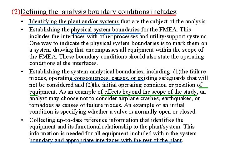 (2)Defining the analysis boundary conditions includes: • Identifying the plant and/or systems that are (2)Defining the analysis boundary conditions includes: • Identifying the plant and/or systems that are