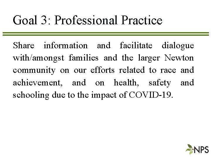 Goal 3: Professional Practice Share information and facilitate dialogue with/amongst families and the larger