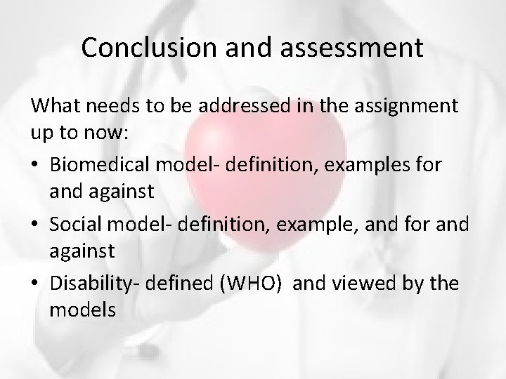 Conclusion and assessment What needs to be addressed in the assignment up to now: