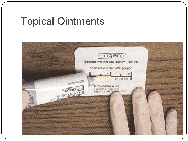 Topical Ointments 