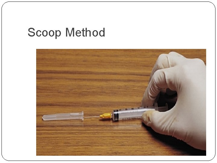 Scoop Method 
