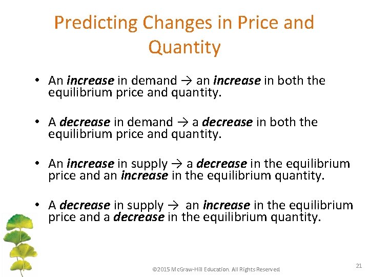 Predicting Changes in Price and Quantity • An increase in demand → an increase