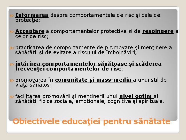  Informarea protecţie; despre comportamentele de risc şi cele de Acceptare a comportamentelor protective