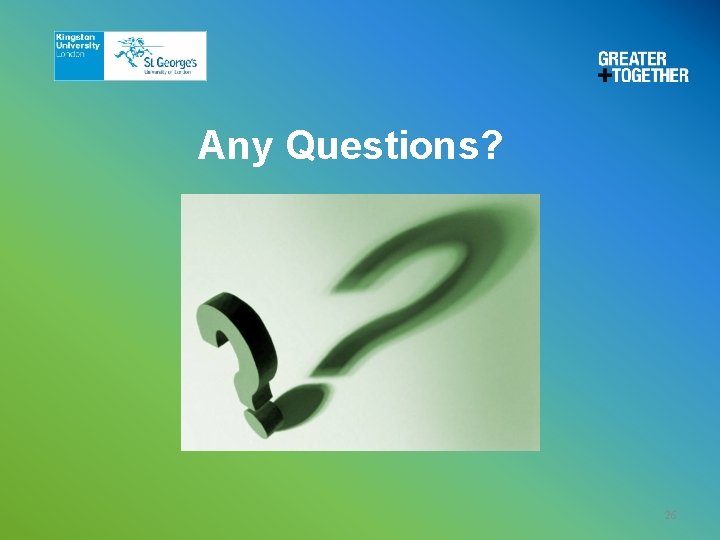Any Questions? 26 Any Questions? 26