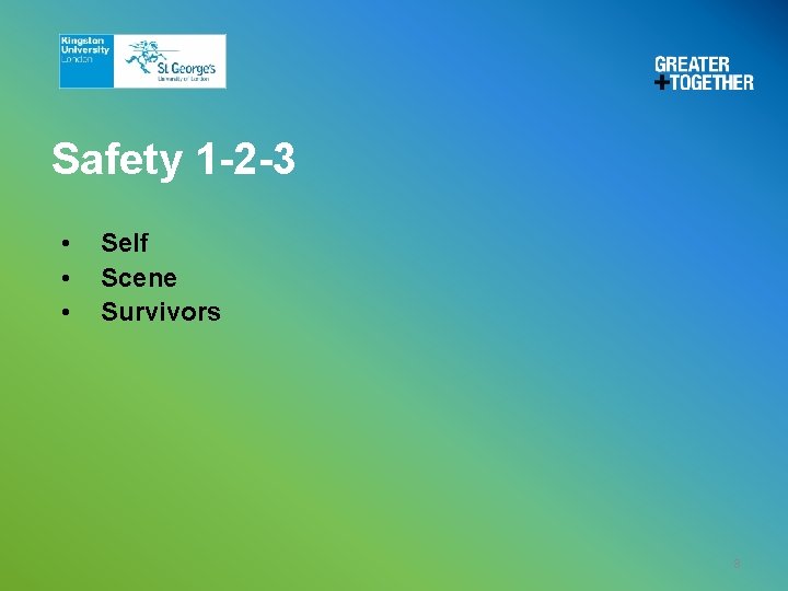 Safety 1 -2 -3 • • • Self Scene Survivors 8 Safety 1 -2 -3 • • • Self Scene Survivors 8