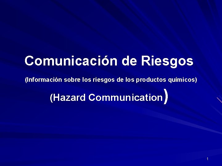 Comunicación de Riesgos (Información sobre los riesgos de los productos químicos) ) (Hazard Communication