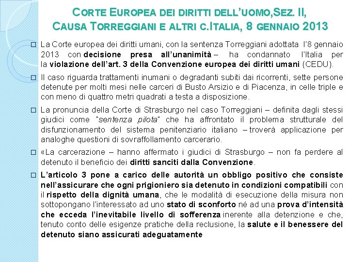 CORTE EUROPEA DEI DIRITTI DELL’UOMO, SEZ. II, CAUSA TORREGGIANI E ALTRI C. ITALIA, 8