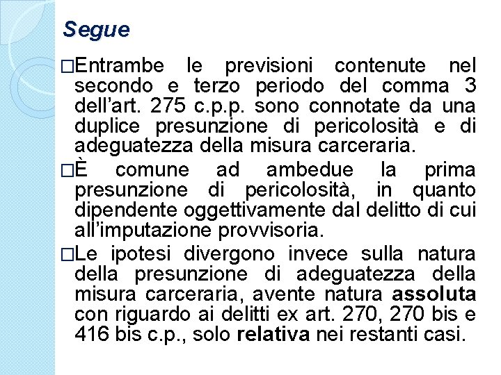 Segue �Entrambe le previsioni contenute nel secondo e terzo periodo del comma 3 dell’art.
