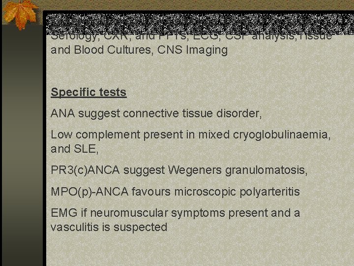 Tests include CEUG, Urinalysis, ESR, LFTs, Viral Serology, CXR, and PFTs, ECG, CSF analysis,