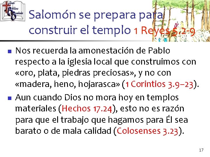 Salomón se prepara construir el templo 1 Reyes 5. 2 -9 n n Nos
