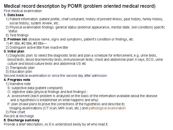 Medical record description by POMR (problem oriented medical record) First medical examination 1. Data Medical record description by POMR (problem oriented medical record) First medical examination 1. Data