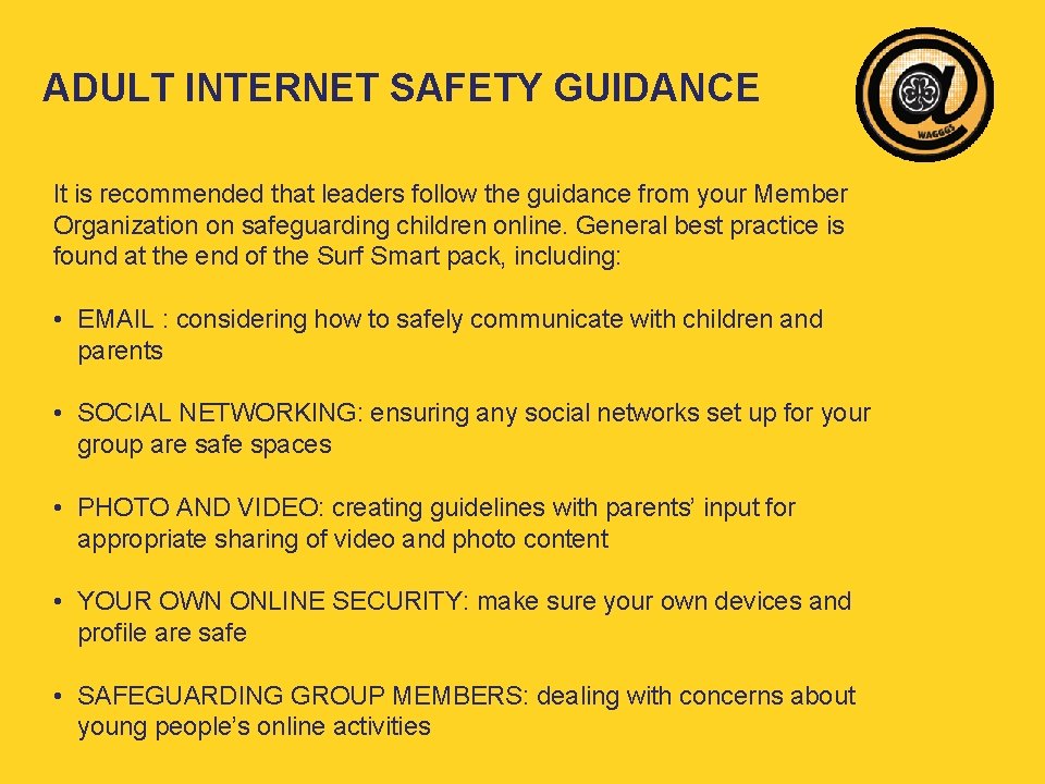 ADULT INTERNET SAFETY GUIDANCE It is recommended that leaders follow the guidance from your