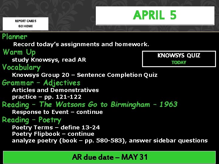 APRIL 5 REPORT CARDS GO HOME Planner Record today’s assignments and homework. Warm Up APRIL 5 REPORT CARDS GO HOME Planner Record today’s assignments and homework. Warm Up