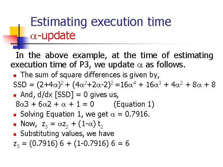 Estimating execution time -update In the above example, at the time of estimating execution Estimating execution time -update In the above example, at the time of estimating execution