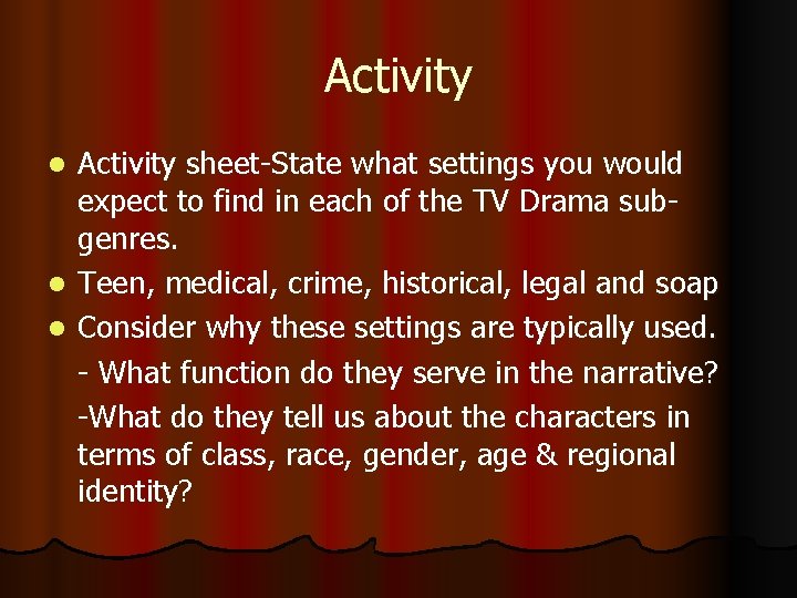 Activity sheet-State what settings you would expect to find in each of the TV