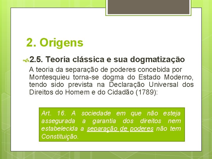 2. Origens 2. 5. Teoria clássica e sua dogmatização A teoria da separação de