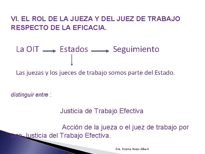 VI. EL ROL DE LA JUEZA Y DEL JUEZ DE TRABAJO RESPECTO DE LA