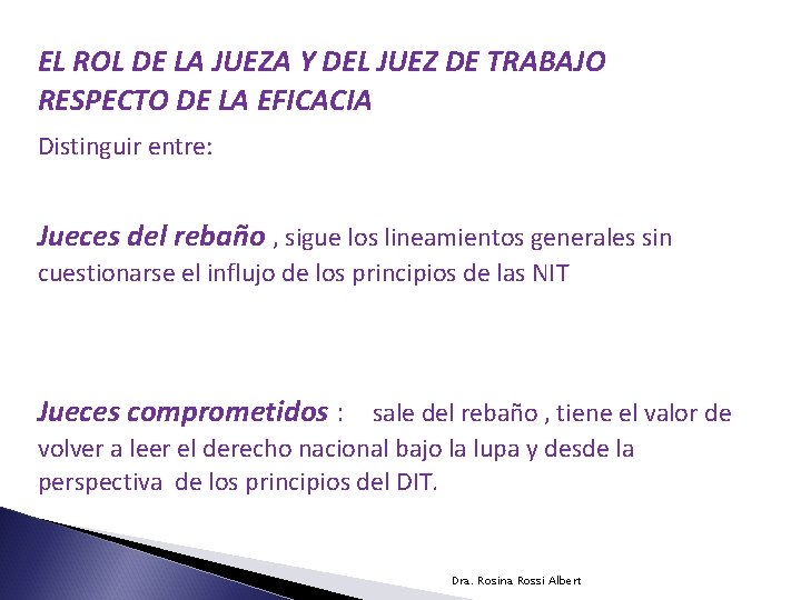 EL ROL DE LA JUEZA Y DEL JUEZ DE TRABAJO RESPECTO DE LA EFICACIA