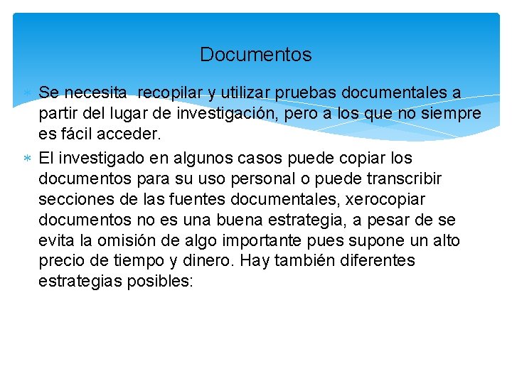 Documentos Se necesita recopilar y utilizar pruebas documentales a partir del lugar de investigación, Documentos Se necesita recopilar y utilizar pruebas documentales a partir del lugar de investigación,