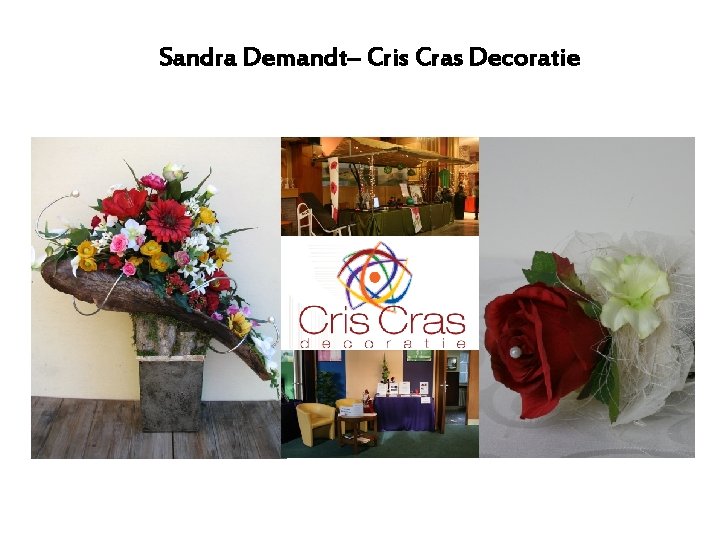 Sandra Demandt– Cris Cras Decoratie 