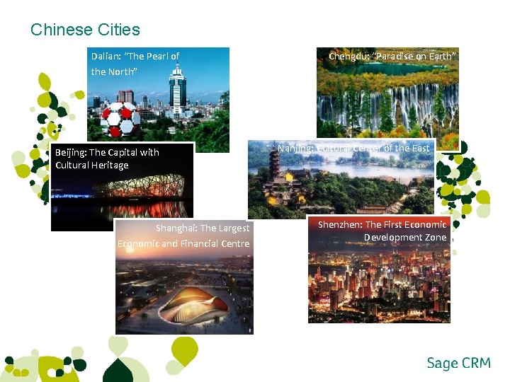 Chinese Cities Dalian: “The Pearl of Chengdu: “Paradise on Earth” the North” Beijing: The