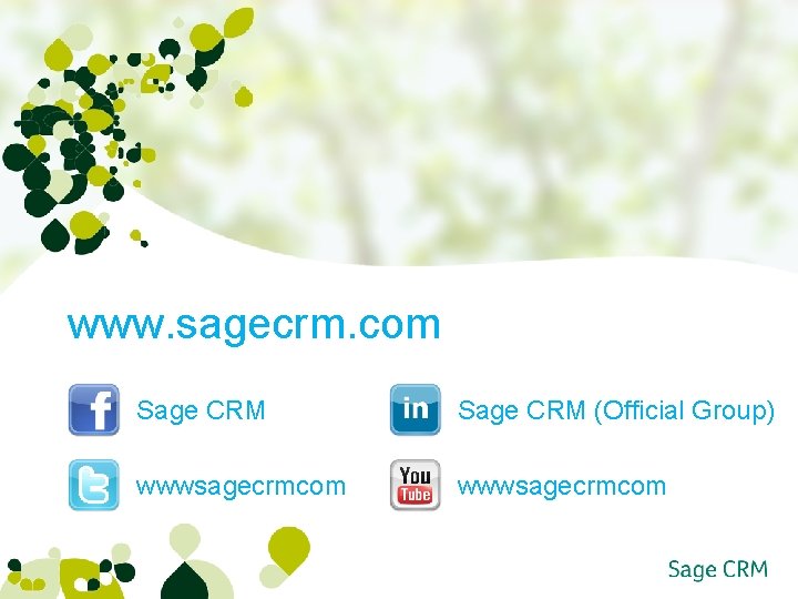 www. sagecrm. com Sage CRM (Official Group) wwwsagecrmcom 