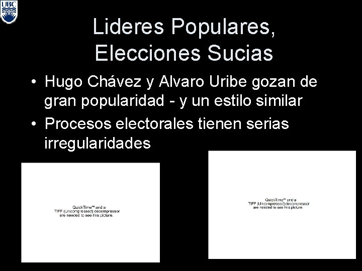 Lideres Populares, Elecciones Sucias • Hugo Chávez y Alvaro Uribe gozan de gran popularidad