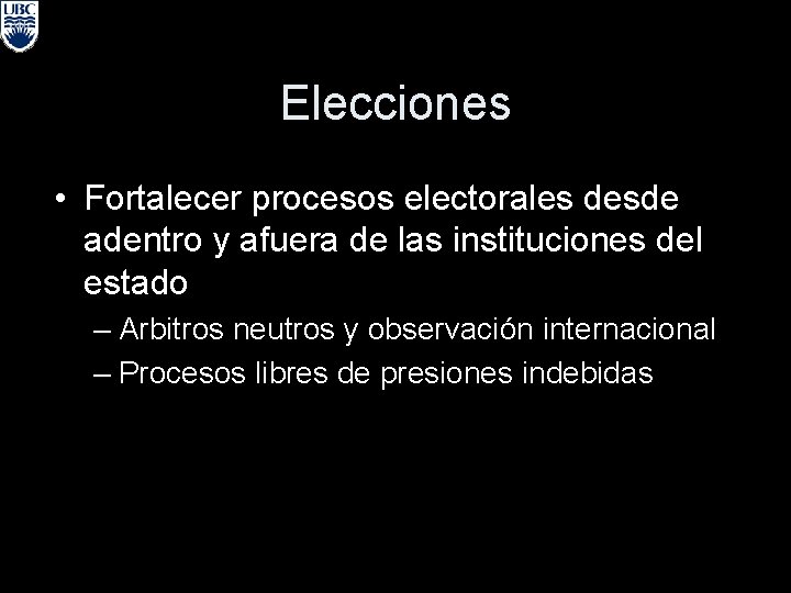 Elecciones • Fortalecer procesos electorales desde adentro y afuera de las instituciones del estado