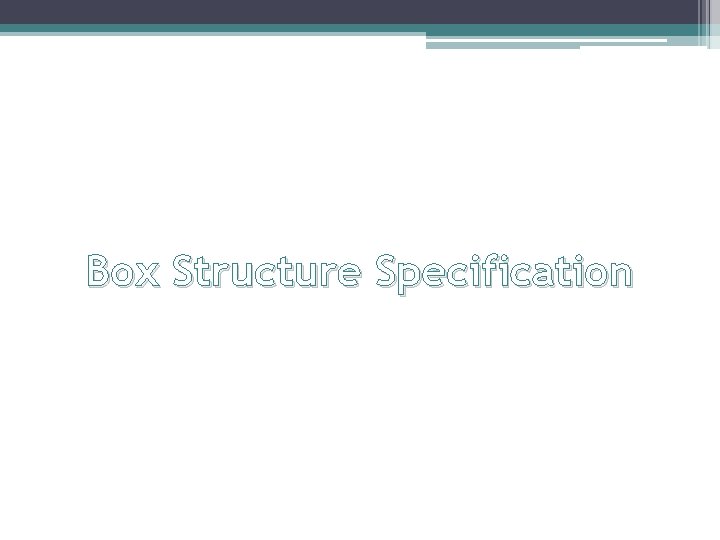  Box Structure Specification 