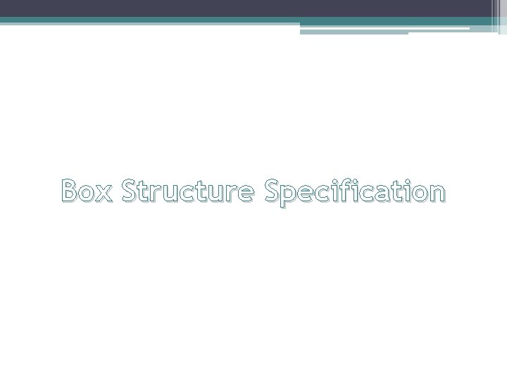  Box Structure Specification 